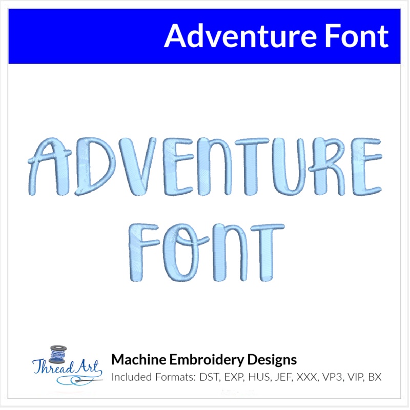 Adventure Font Machine Embroidery Design Set –  Monogramming Alphabet Letters BX Font – Download 9 Formats and 3 Sizes