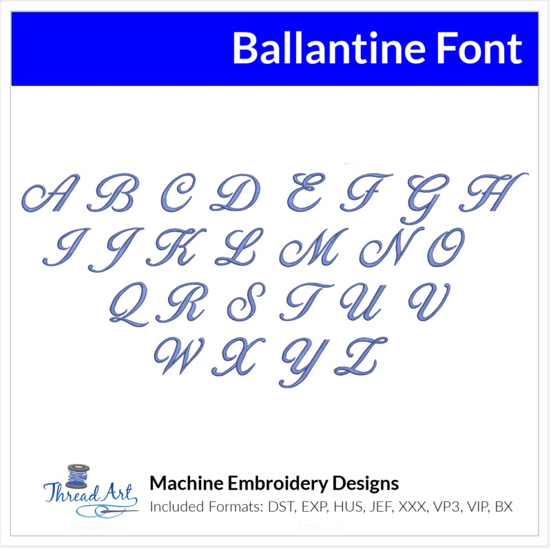 Ballantine Font Machine Embroidery Design Set – Cursive Alphabet Letters BX Font – Download 9 Formats and 3 Sizes