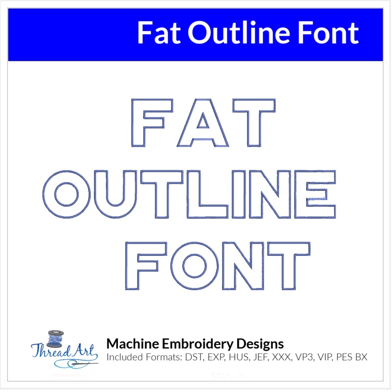 Fat Outline Font Machine Embroidery Design Set –  Monogramming Alphabet Letters BX Font – Download 9 Formats and 3 Sizes